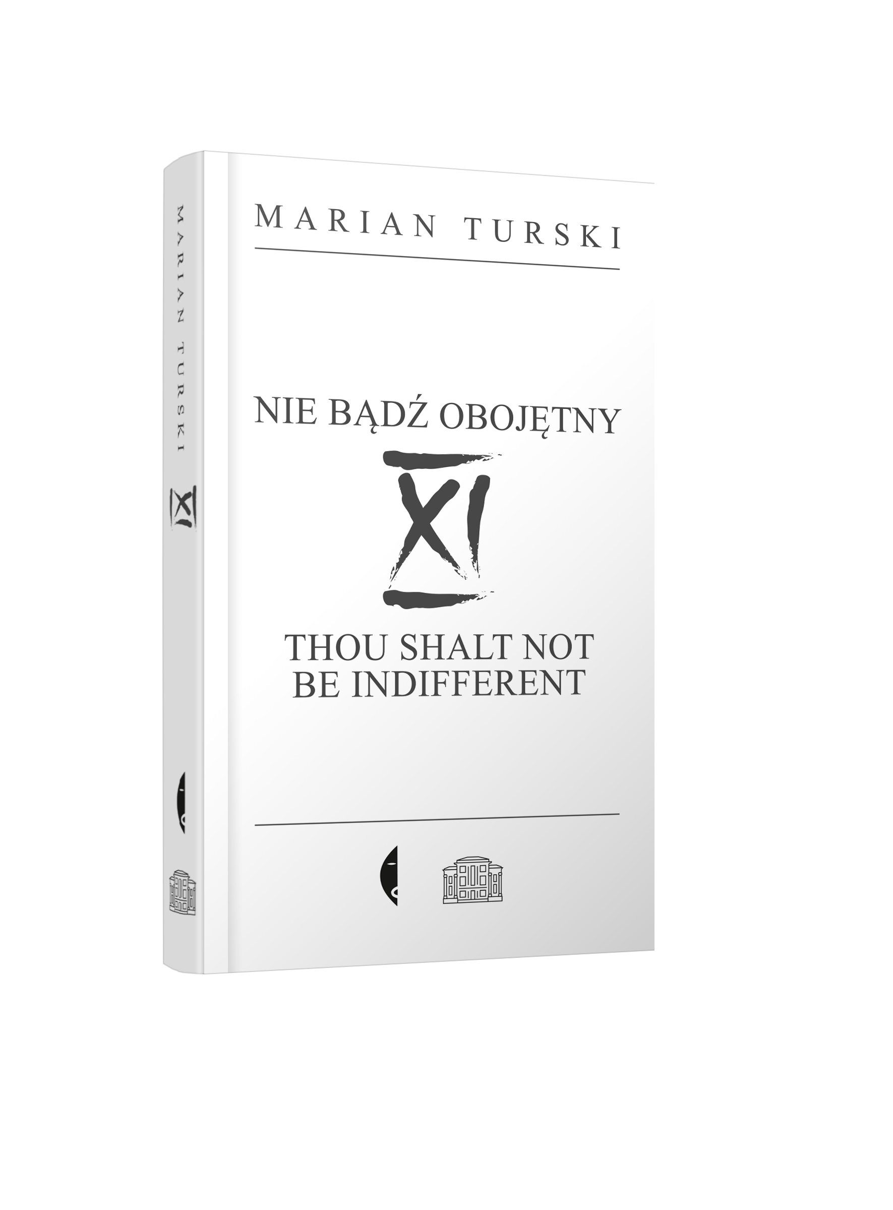 Na obrazie widzimy okładkę książki "XI Nie bądź obojętny" autorstwa Mariana Turskiego. 