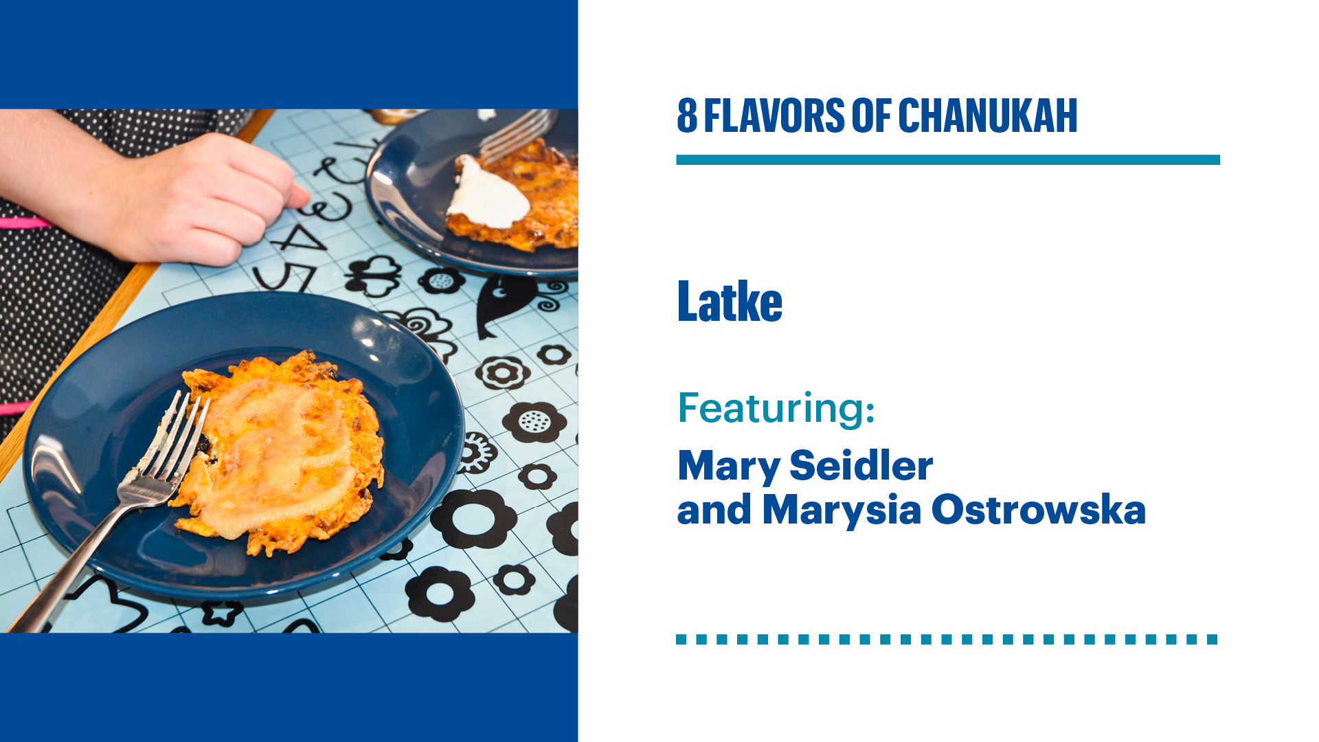 Poster of Latke event. Featuring Mary Seidler and Marysia Ostrowska. On the left side Latke - potato cake on frying pan.