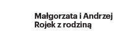Małgorzata i Andrzej Rojek z Rodziną