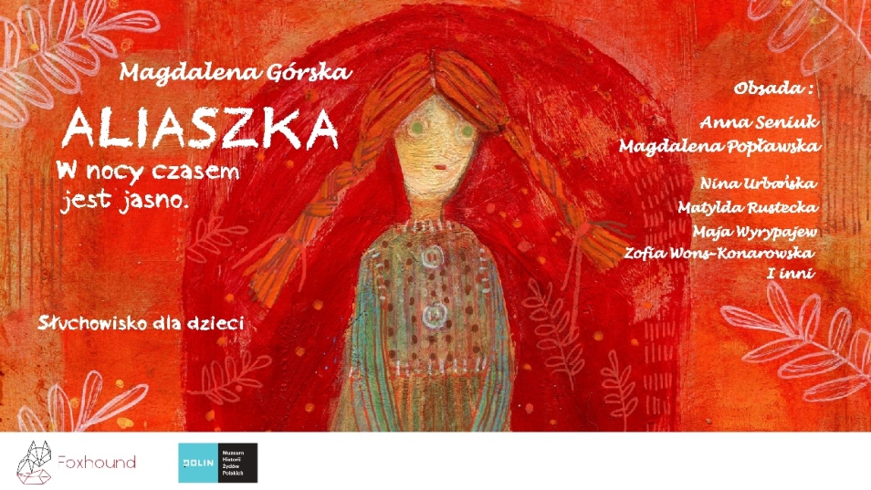 Na obrazie widzimy grafikę promującą słuchowisko dla dzieci "Aliaszka. W nocy czasem jest jasno".