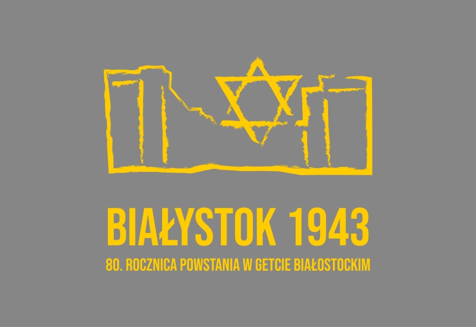 Na szarym tle zarys muru getta z gwiazdą Dawida na górze. Pod spodem napis: Białystok 1943. 80. rocznica powstania w getcie białostockim.