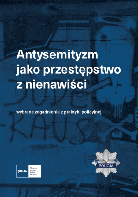 Okładka broszury Antysemityzm jako przestępstwo z nienawiści z logotypami Muzeum POLIN i Policji.