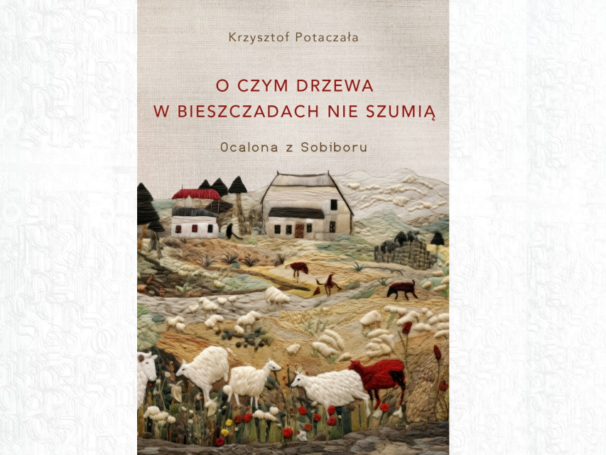 Okładka książki Krzysztofa Potoczały "O czym drzewa w Bieszczadach nie szumią". Pole górskie pełne owiec, w tle dwa domki i góry.