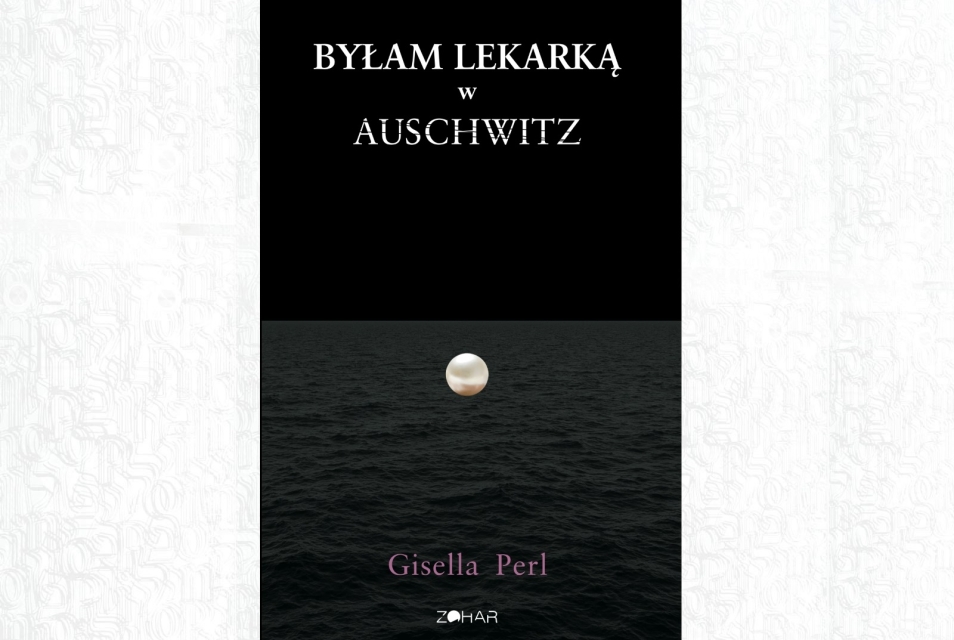 Okładka książki Giselli Perl "Byłam lekarką w Auschwitz".