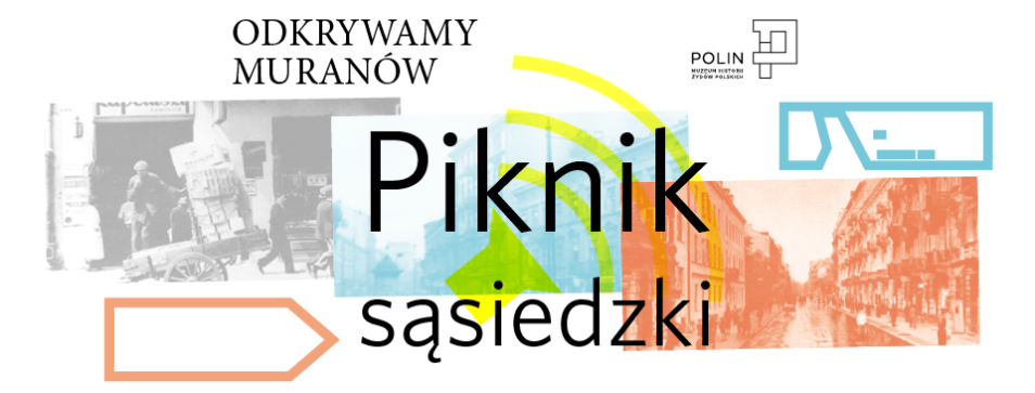 Plakat wydarzenia Odkrywamy Muranów. Piknik sąsiedzki.