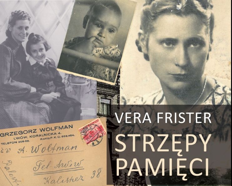 Grafika złożona z trzech fotografii. W prawym dolnym rogu napis Vera Frister. Strzępy pamięci.