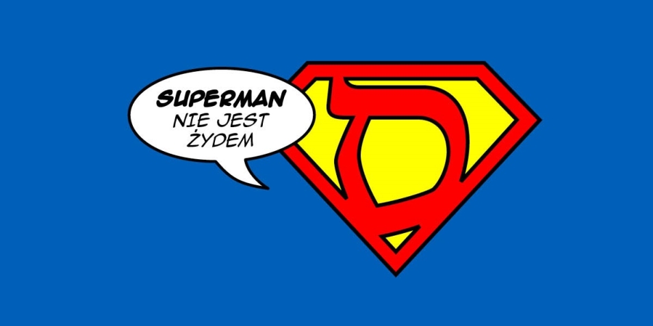 Fragment komiksu przedstawia zmienione logo Supermana, obok dymek z napisem Superman nie jest Żydem.