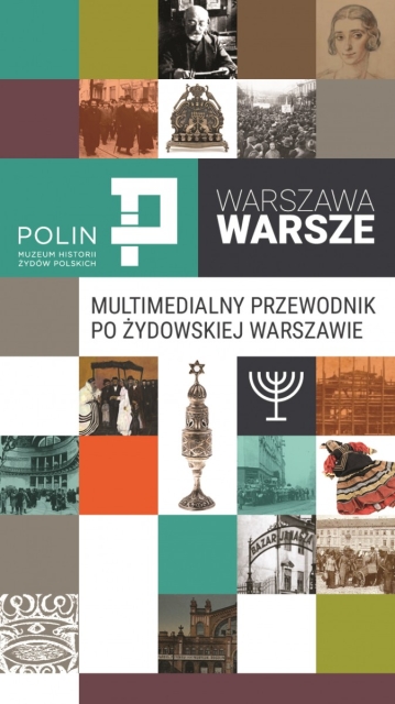 Warszawa Warsze. Multimedialny przewodnik po żydowskiej Warszawie