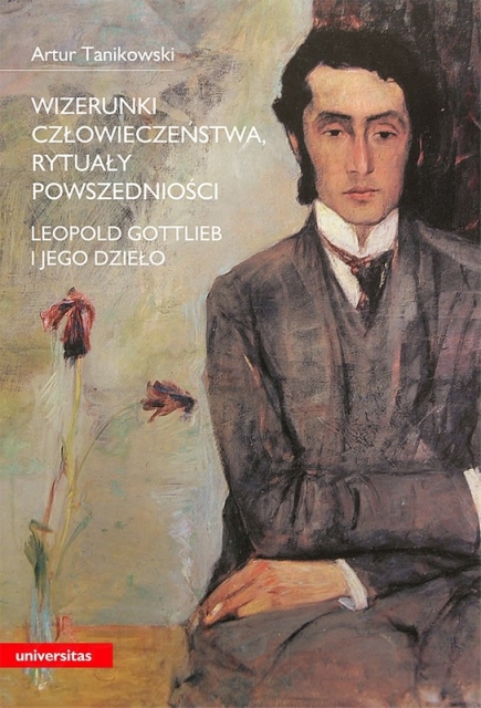 Okładka książki Artura Tanikowskiego "Wizerunki człowieczeństwa, rytuały powszedniości" 