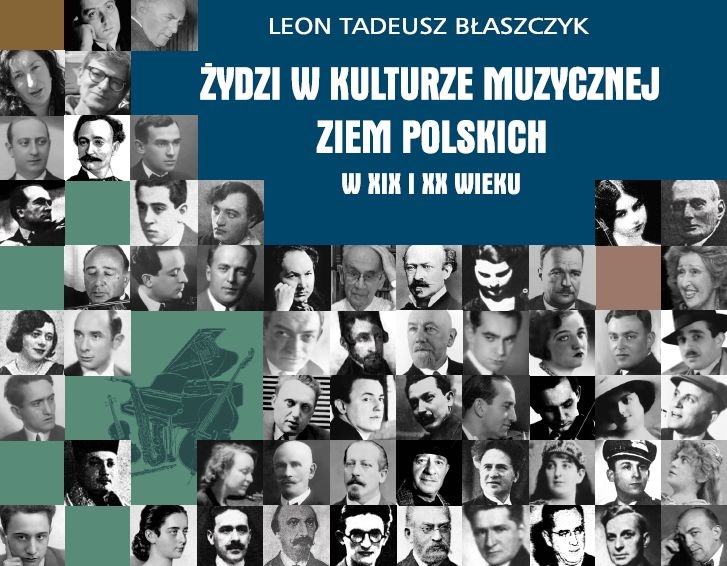 Okładka publikacji Żydzi w kulturze muzycznej ziem polskich w XIX i XX wieku. Mozaika złożona z czarno-białych zdjęć.