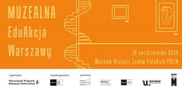 grafika ilustracyjna - na pomarańczowym tle napis "Muzealna EduAkcja Warszawy, 16 października 2020, Muzeum Historii Żydów Polskich POLIN" 