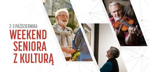 Napis na białym tle "Weekend Seniora z kulturą 2021" oraz trzy zdjęcia starszych osób, zajmujących się malowaniem, grą na skrzypcach, oglądaniem wystawy