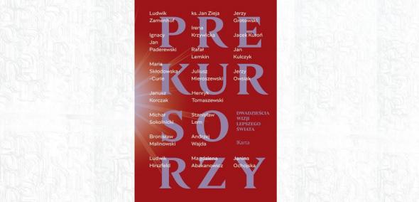 Okładka książki "Prekursorzy. Dwadzieścia lat wizji lepszego świata". Czerwona okładka z białymi napisami z imionami i nazwiskami bohaterów książki.