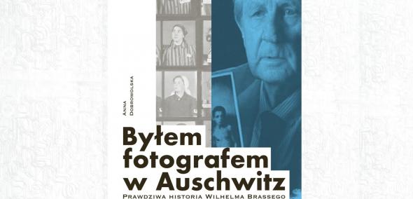 Okładka książki Anny Dobrowolskiej "Byłem fotografem w Auschwitz"