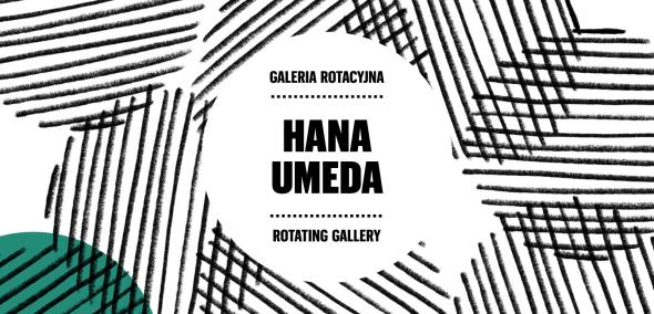 Grafika galerii rotacyjnej, na środku napis HANA UMEDA