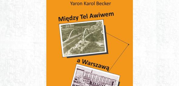 Okładka książki "Między Tel Awiwem a Warszawą".
