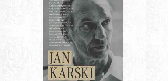 Okładka książki "Jan Karski w cudzej pamięci". Na niej fotografia bohatera i nazwiska osób, którego wspominają go w publikacji.