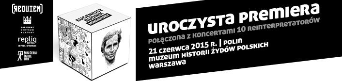 Czarny pasek z napisem uroczysta premiera połączona z koncertami 10 reinterpretatorów.