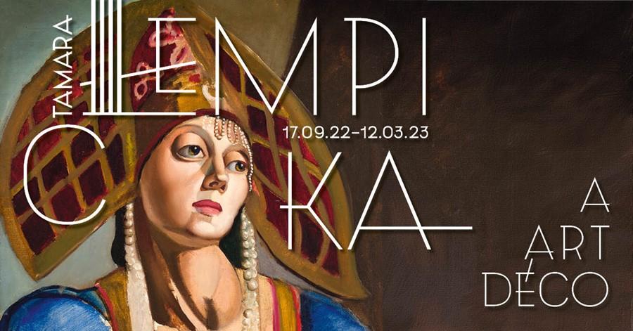 Portret kobiety namalowany przez Tamarę Łempicką, na nim napis: Tamara Łempicka, 17.09.22-12.03.23, A Art Deco.