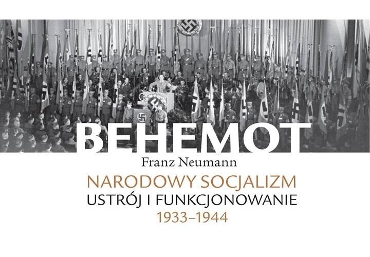 Grafika ilustracyjna z napisami Behemot. Franz Neumann. Narodowy socjalizm. Ustrój i funkcjonowanie 1933-1944.