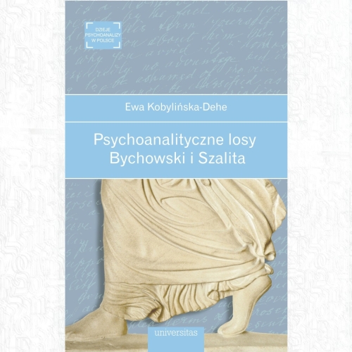 Okładka książki "Psychoanalityczne losy. Bychowski i Szalita". 